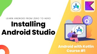 Installing Android Studio  Learn Android from Zero 1 [upl. by Madlin]