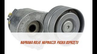 Rolka Napinacza  naprawa quotna szybkoquot [upl. by Ayanad]