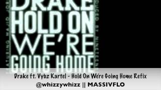 Hold On Were Going Home ft Vybz Kartel MassivFlo Refix [upl. by Nanam]