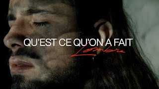 Lombre  Quest ce quon a fait  clip officiel  film version [upl. by Eyllom]