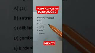 YAZIM KURALLARI SORU ÇÖZÜMÜ TYT TÜRKÇE KPSS TÜRKÇE YKS 2025 KPSS 2025 tyt yks kpss lgs shorts [upl. by Aydne]