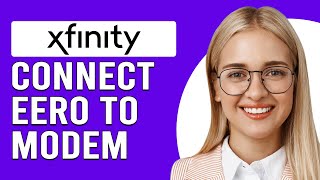 How To Connect Eero To Xfinity Modem How To Set Up And Connect Eero To Xfinity Modem [upl. by Neelahtak3]