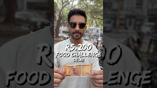 ₹200 Food Challenge Delhi Mai For 24 Hours 💰😳🍛 [upl. by Nylegna297]