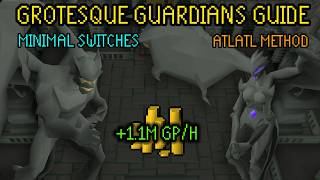 Grotesque Guardians OSRS Guide Minimal Switches  Atlatl Method [upl. by Angeli]