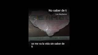 NO SABER DE TI COVER LOS NOCHEROS [upl. by Wiggins]