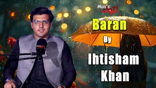 Pashto New Song  Baran  Ihtisham Khan  By Latoon Music  2024 [upl. by Tsui]