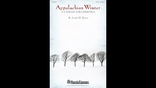 APPALACHIAN WINTER A Cantata for Christmas SATB Choir  Joseph M Martin [upl. by Jessie]