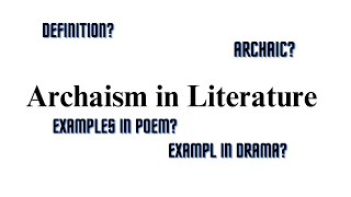 Archaism in Literature [upl. by Aima]