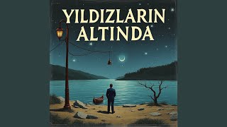 Yıldızların Altında [upl. by Attezi]