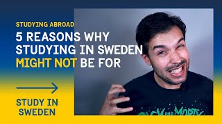 5 Reasons Why Studying In Sweden Might Not Be For You [upl. by Andy443]