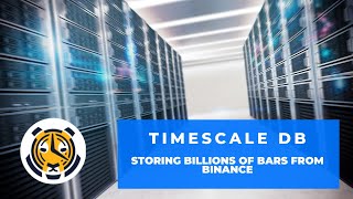 TimescaleDB  One of the Best Ways to Store Market Data [upl. by Cioffred25]