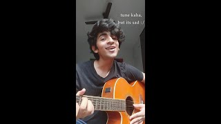 Tune Kaha  Prateek Kuhad  Cover by Rohan Upadeo shorts [upl. by Gnart]