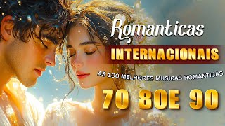 Músicas Românticas Internacionais Anos 70 80 e 90 💝 As Melhores Baladas Românticas Em Inglês [upl. by Marek]