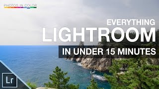 Lightroom Tutorial for Beginners  Overview of EVERYTHING in 15 mins [upl. by Lothario]