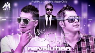 UNA NOCHE  NEVOLUTION FEAT FUEGO  PROD MASTER CHRIS EL CIENTIFICO  MESA PRODUCTIONS [upl. by Foulk980]