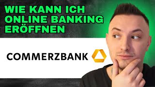 Wie Kann Man Online Banking Machen Commerzbank 2024  Einfach erklärt [upl. by Kinnie]