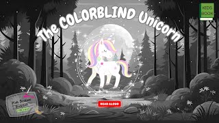 The Colorblind Unicorn Kids Book Read Aloud Story with Animation Read Along Bedtime Stories for kids [upl. by Cook461]