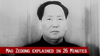 Mao Zedong  The story of the founding father of the Peoples Republic of China in 26 minutes [upl. by Redneval]