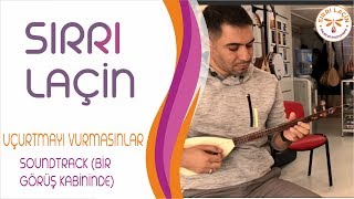 Sırrı Laçin  “Cura Cover” Uçurtmayı Vurmasınlar SoundTrack Bir Görüş Kabininde [upl. by Thaine]