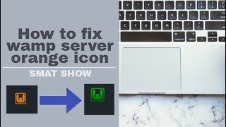 How to fix wamp server orange icon [upl. by Ingemar]