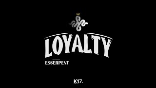 Esserpent  Loyalty  clip officiel [upl. by Isyak]