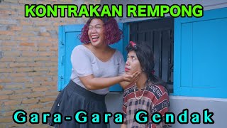 GARA GARA GENDAK  KONTRAKAN REMPONG EPISODE 864 [upl. by Sam]