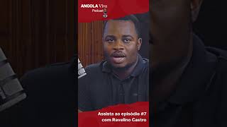 Episódio 7 Ravelino Castro shorts podcast podcastangola angolaviva angola [upl. by Arayt493]