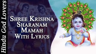 Krishna Mantra  Shree Krishna Sharanam Mamah  Full Song [upl. by Netsrik]