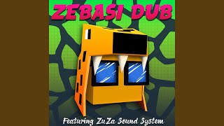 Zebasi Dub [upl. by Holna]