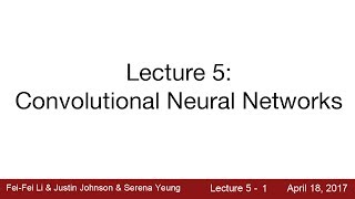 Lecture 5  Convolutional Neural Networks [upl. by Aramenta]