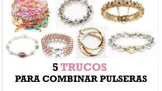 Cómo combinar pulseras [upl. by Leunam]