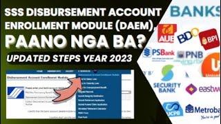 SSS DISBURSEMENT ACCOUNT ENROLLMENT MODULE DAEM PAANO NGA BA  UPDATED STEPS YEAR 2023 [upl. by Antsirhc]