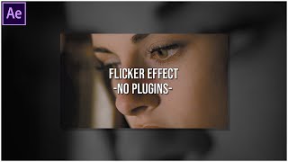 Flicker Effect No Plugins  After Effects Tutorial Easy [upl. by Aitnecserc]