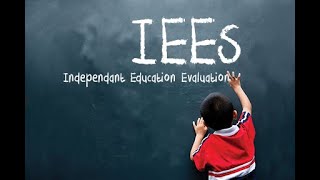 Independent Education Evaluations IEE explained from I to E [upl. by Elleunamme671]