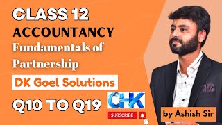 Fundamentals of Partnership  DK Goel solutions  Class 12  Accountancy  Q10 to Q19 class12 acc [upl. by Disraeli]