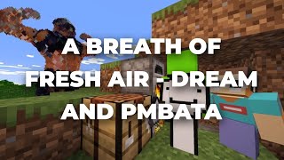 A Breath of Fresh Air  Dream and Pmbata 2 Minecraft Speedrunners VS TITAN [upl. by Egnalos]