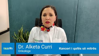 Kanceri i qafës së mitrës me Dr Alketa Curri onkologe [upl. by Sapowith]