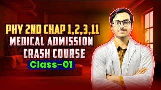 Phy 2nd Chap 12311 Medical Admission Crash Course Class01 [upl. by Jaynes]