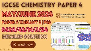 MayJune 2024 Chemistry Paper 42 Solved  Cambridge IGCSE  062042MJ24  Chemistry MJ 2024 P42 [upl. by Ordnassela304]