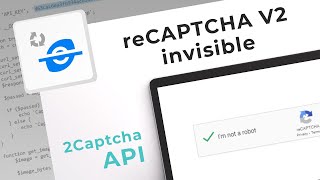 reCAPTCHA V2 Invisible Solving Service How to bypass reCaptcha V2 Invisible with 2Captcha API [upl. by Atiuqaj]