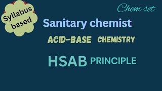 HSAB principle AcidBase chemistrySanitarychemistchemset [upl. by Hendrick]