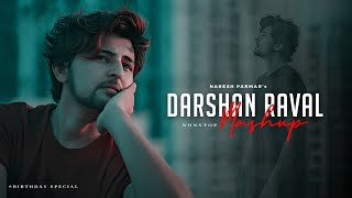 Darshan Raval Mashup  Birthday Special 💙✨  Naresh Parmar  Darshan Raval Nonstop Songs [upl. by Hathaway]