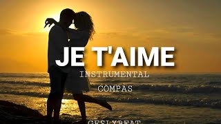 JE TAIME INSTRUMENTAL COMPAS PRODBY GSY [upl. by Yllus]