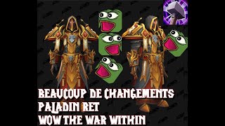 Beaucoup mais VRAIMENT BEAUCOUP de changements sur le paladin à venir  WOW THE WAR WITHIN [upl. by Nawuj]