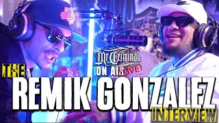 Mr Criminal On Air Live Remik Gonzalez talks Mexico Rap Yosie Locote Guadalajara Tj and more [upl. by Mannes29]