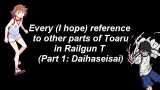 All references to other parts of Toaru in Railgun T Part 1 Daihaseisai [upl. by Shaer]