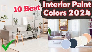 10 Best Interior Paint Colors 2024 That Wont Let You Down [upl. by Keemahs]