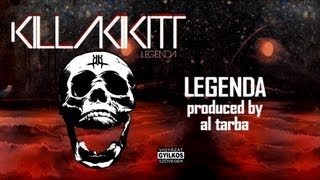 KILLAKIKITT  LEGENDA PRODUCED BY AL TARBA [upl. by Nednarb890]