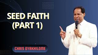 Seed Faith Part 1  Pastor Chris Oyakhilome PhD [upl. by Ineslta155]