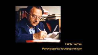 Erich Fromm  Psychologie für Nichtpsychologen Vortrag 22 [upl. by Marvel]